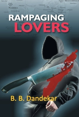 Rampaging Lovers by Dandekar, B. B.
