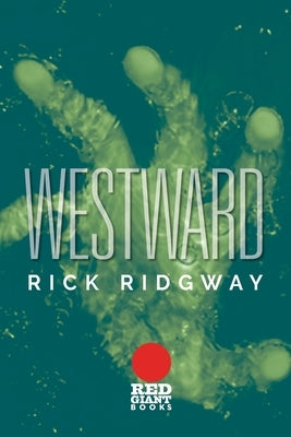 Westward by Ridgway, Rick