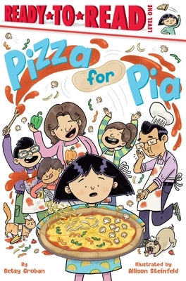 Pizza for Pia: Ready-To-Read Level 1 by Groban, Betsy