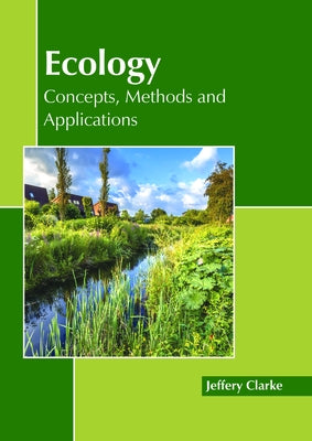 Ecology: Concepts, Methods and Applications by Clarke, Jeffery