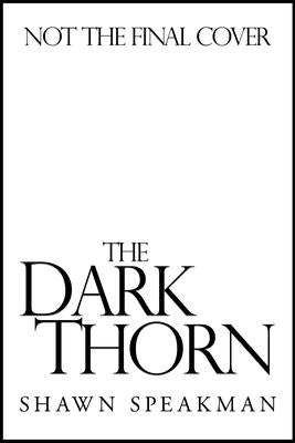 The Dark Thorn by Speakman, Shawn