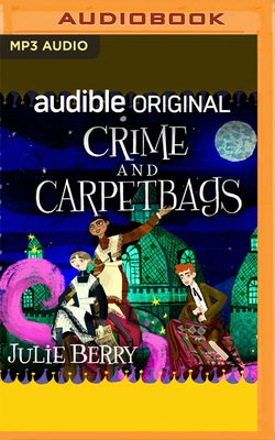 Crime and Carpetbags by Berry, Julie