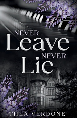 Never Leave, Never Lie by Verdone, Thea