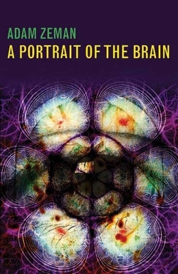 A Portrait of the Brain by Zeman, Adam