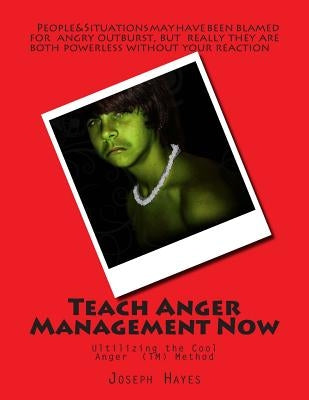 Teach Anger Management Now by Hayes, Joseph D.