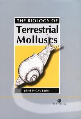 Biology of Terrestrial Molluscs by Barker, Gary M.