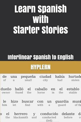 Learn Spanish with Starter Stories: Interlinear Spanish to English by Hyplern, Bermuda Word