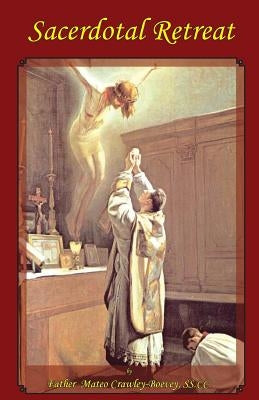 Sacerdotal Retreat by Crawley-Boevey Ss CC, Mateo