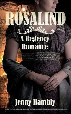 Rosalind: A Regency Romance by Hambly, Jenny