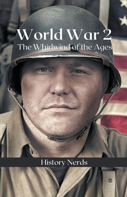 World War 2 by Nerds, History