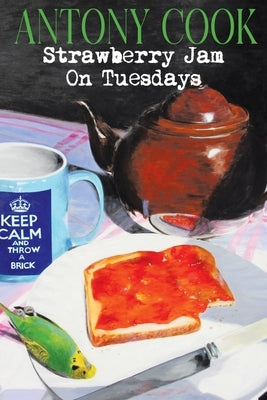 Strawberry Jam On Tuesdays by Cook, Antony