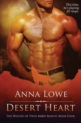 Desert Heart by Lowe, Anna
