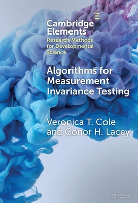 Algorithms for Measurement Invariance Testing: Contrasts and Connections by Cole, Veronica