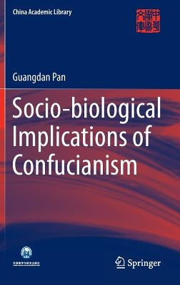 Socio-Biological Implications of Confucianism by Pan, Guangdan