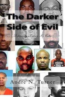 The Darker Side of Evil by Turner, Andre Nicholas