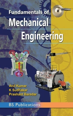 Fundamentals of Mechanical Engineering by Kumar, Anil