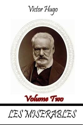 Les Miserables Volume Two by Hugo, Victor