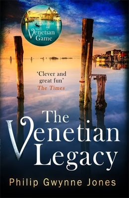 The Venetian Legacy by Jones, Philip Gwynne