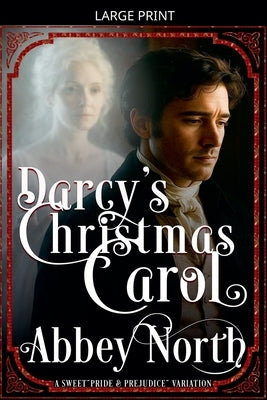 Darcy's Christmas Carol by North, Abbey