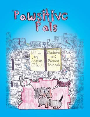 "Paws"itive Pals by O' Toole, Angela