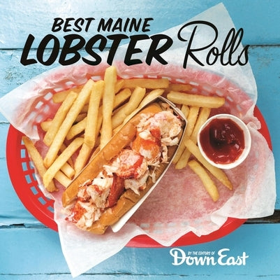 Best Maine Lobster Rolls by Down East Magazine