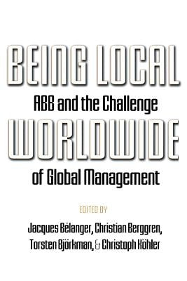 Being Local Worldwide by Bélanger, Jacques
