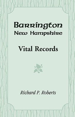Barrington, New Hampshire, Vital Records by Roberts, Richard P.
