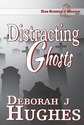 Distracting Ghosts by Kelleye, Anya