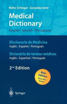 Medical Dictionary/Diccionario de Medicina/Dicionário de Termos Médicos: English-Spanish-Portuguese/Español-Inglés-Portugués/Português-Inglês-Espanhol by Gottret, E.