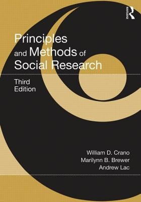 Principles and Methods of Social Research by Crano, William D.