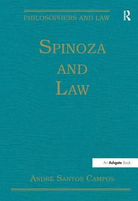 Spinoza and Law by Campos, Andre Santos