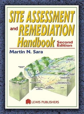 Site Assessment and Remediation Handbook by Sara, Martin N.