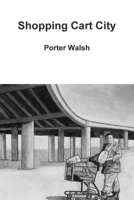 Shopping Cart City by Walsh, Porter