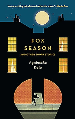 Fox Season: And Other Short Stories by Dale, Agnieszka