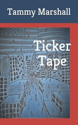 Ticker Tape by Marshall, Tammy