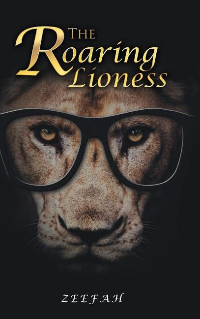 The Roaring Lioness by Zeefah