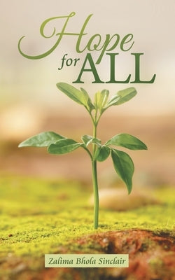 Hope for All by Sinclair, Zalima Bhola