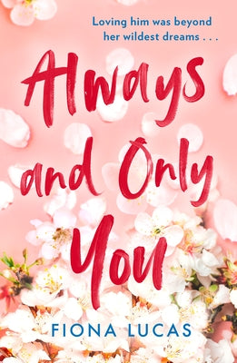 Always and Only You by Lucas, Fiona
