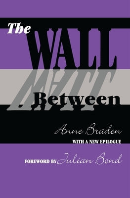 The Wall Between by Braden, Anne