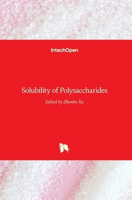 Solubility of Polysaccharides by Xu, Zhenbo