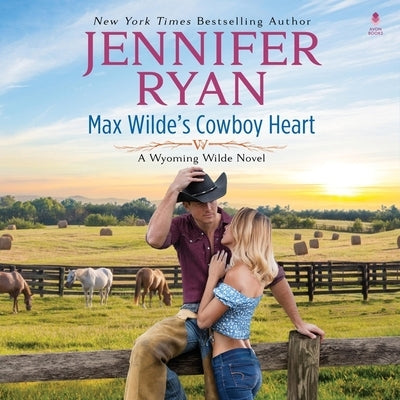 Max Wilde's Cowboy Heart: A Wyoming Wilde Novel by Ryan, Jennifer