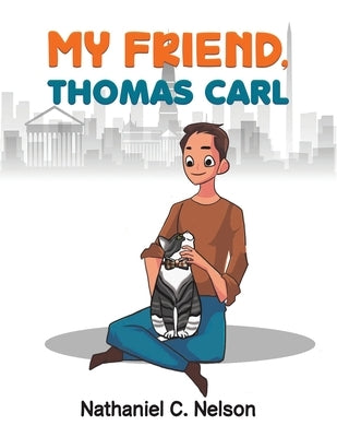 My Friend, Thomas Carl by Nelson, Nathaniel C.