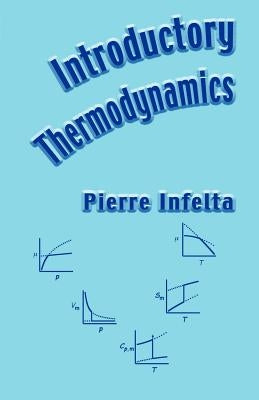 Introductory Thermodynamics by Infelta, Pierre