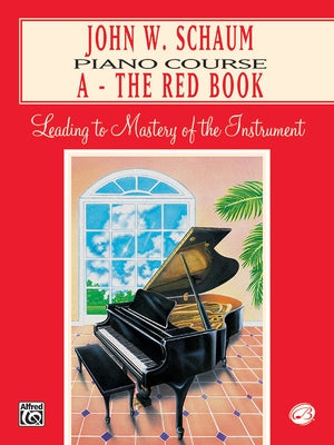 John W. Schaum Piano Course: A -- The Red Book by Schaum, John W.