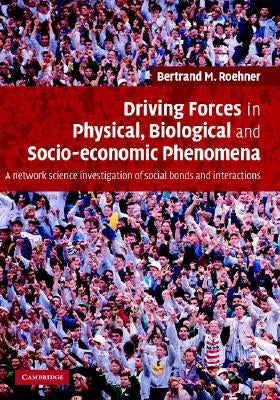 Driving Forces in Physical, Biological and Socio-economic Phenomena by Roehner, Bertrand M.