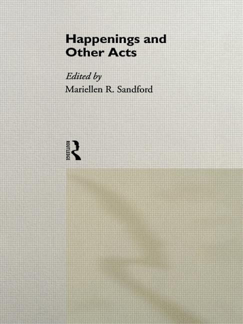 Happenings and Other Acts by Sandford, Mariellen