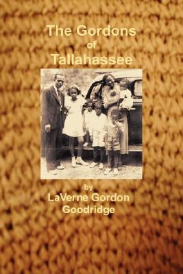 The Gordons of Tallahassee by Gordon Goodridge, Laverne