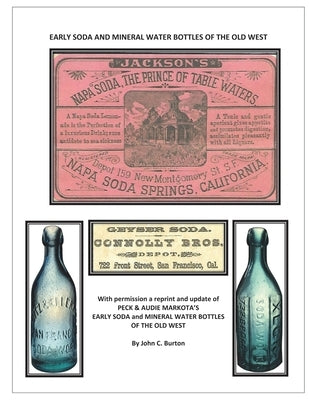 Early Soda and Mineral Bottles of the Old West by Burton, John C.