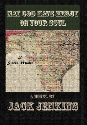 May God Have Mercy on Your Soul by Jenkins, Jack