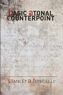 Basic Atonal Counterpoint by Funicelli, Stanley A.